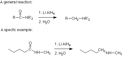 La reacción general es la siguiente: RCONR'2 reacciona primero con LiAlH4 y luego con agua para formar RCH2NR'2.