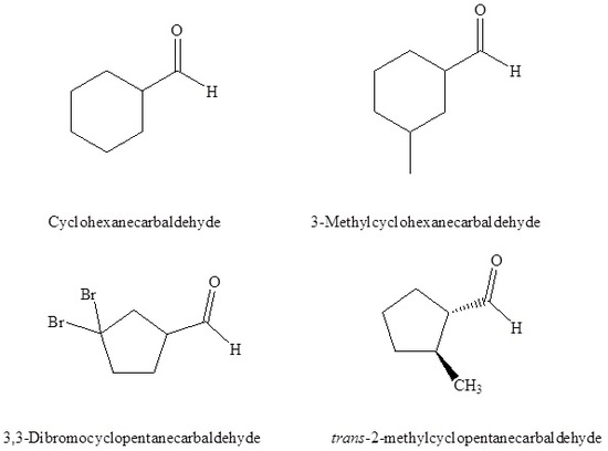 Chart showing structures of cyclohexanecarbaldehyde, 3-methylcyclohexanecarbaldehyde, 3,3-dibromocyclopentanecarbaldehyde, and trans-2-methylcyclopentanecarbaldehyde.