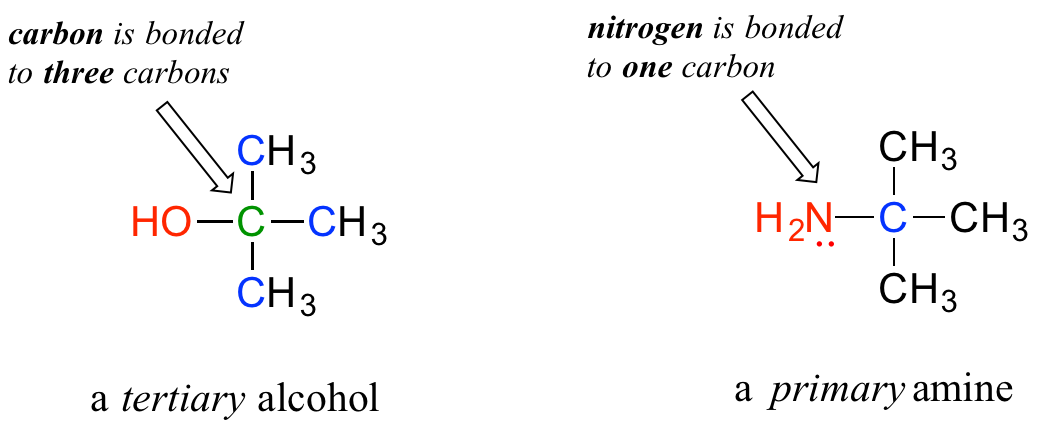 On left: a tertiary alcohol. Carbon is bonded to three carbons. On right: a primary amine. Nitrogen is bonded to one carbon.