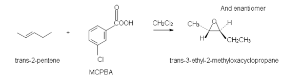 Trans-2-pentene and MCPBA reacts with CH2Cl to produce trans-3-ethyl-2-methyloxacyclopropane. 