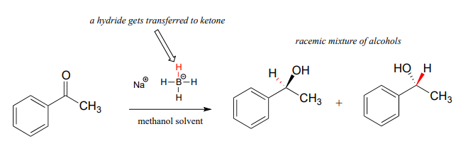 Methanol is used as a solvent. A hydride gets transferred to ketone. We end up with racemic mixture of alcohols. 
