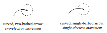 Curved, two-barbed arrow: two-electron movement. Curved single barbed arrow: single-electron movement. 