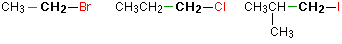 CH3CH2Br, CH3CH2CH2Cl, and CH3CHCH3CH2I with the halogens highlighted in red. 