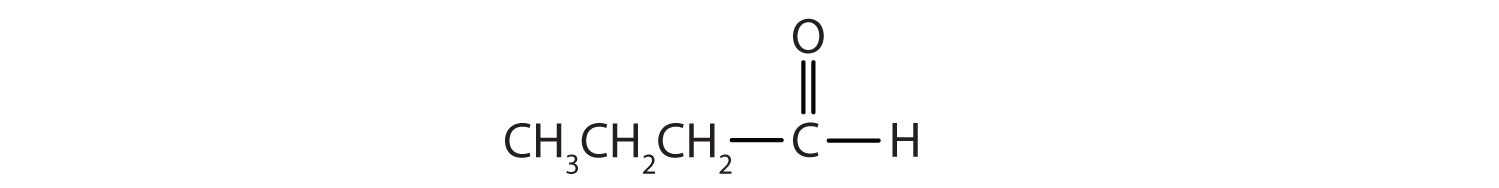A carbonyl carbon is bonded to 1 H atom and a propyl group.