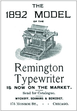 An advertisement shows a drawing of a typewriter, with the text, “The 1892 Model of the Remington Typewriter Is Now on the Market. Send for Catalogue. Wyckoff, Seamans & Benedict. 175 Monroe St., Chicago.”