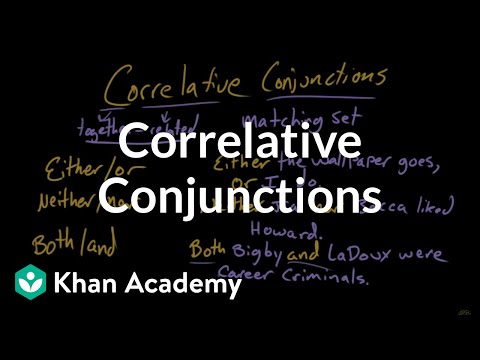 Thumbnail for the embedded element "Correlative conjunctions | The parts of speech | Grammar | Khan Academy"