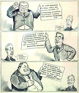 A cartoon contains three panels. In the first, an angry-looking Roosevelt holds a sign that reads "If I am elected I will call an extra session of Congress, at once, to enact laws for human perfection. T.R." In the lower corner, a man labeled "voter" says "Extra session? Oh!" In the second panel, Wilson holds a sign that reads "If elected I will immediately call an extra session of Congress and revise the tariff, schedule by schedule—Woodrow Wilson." The "voter" says "Extra session? Wow!" In the third panel, a heavy, grinning Taft pats his stomach and says "If re-elected I will at once call on Aunt Delia Torrey and have another piece of that excellent apple pie. President Taft." The "voter" says nothing.