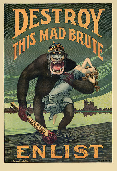 Poster with the words "Destroy this Mad Brute" written over a roaring gorilla who is carrying a distressed white woman in his arms. Below the image, the poster says, "Enlist." The gorilla wears a helmet labeled "militarism" and is holding a bloody club labeled "kultur."