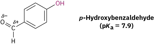 The structure of para-hydroxybenzaldehyde with a p K a of 7.9. The oxygen of aldehyde has a delta negative charge and the carbon atom has delta positive charge.