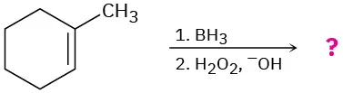 Cyclohexene with methyl group at C1 reacts with borane in step 1 and hydrogen peroxide in hydroxide ion in step 2 to form unknown product(s), depicted by a question mark.