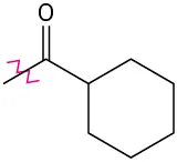 A cyclohexane ring bonded to a carbonyl group. The carbonyl carbon is bonded to an open single bond that has a wavy line across it.