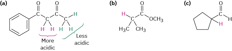 Chemical structures of 1,3-dioxo-1-phenylbutane with C 2 and  4 hydrogens labeled more and less acidic respectively, methyl isobutyrate with alpha hydrogen highlighted, and cyclopentanal with alpha hydrogen highlighted.