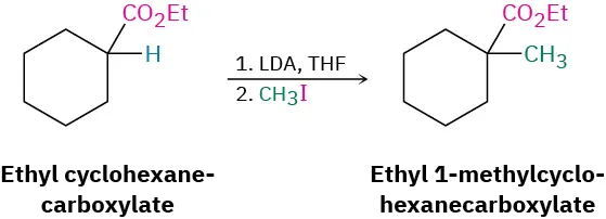 Ethyl cyclohexanecarboxylate reacts with L D A in T H F in one step and methyl iodide in a second step to yield ethyl 1-methylcyclohexanecarboxylate.