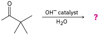 3،3-dimethyl-2-butanone با پایه درمان می شود تا یک محصول ناشناخته را ارائه دهد که با علامت سوال نشان داده می شود.