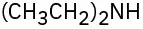 The structure of diethyl amine where the N H group is bonded to two ethyl groups.