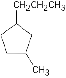 In a 5-membered carbon ring, C1 and C3 are bonded to a methyl and a propyl group, respectively.