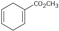 Cyclohexadiene ring with double bonds between C1-C2 and C4-C5. C 1 is bonded to C O 2 C H 3 group.