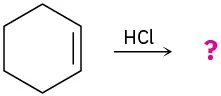 Cyclohexene reacts with hydrogen chloride to form an unknown product(s), depicted by a question mark.