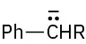 The structure shows phenyl group connected to a C H R group with lone pair of electron and negative charge on carbon.