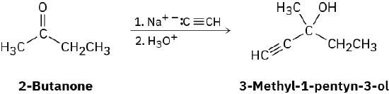 In a reaction, 2-butanone reacts with Na superscript plus C superscript minus triple bonded to C H in first step and hydronium ion in the second step to form 3-methyl-1-pentyn-3-ol.