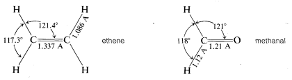Izquierda: Molécula de eteno. 1.337 A entre átomos de carbono. 1.086 A entre carbono y su hidrógeno unido. 117.3 grados entre hidrógenos unidos al mismo carbono. 121.4 grados entre doble enlace carbono-carbono y enlace sencillo carbono-hidrógeno. Derecha: molécula metanal. 1.21 A entre carbono y oxígeno. 1.12 A entre carbono e hidrógeno. 118 grados entre enlaces carbono-hidrógeno. 121 grados entre doble enlace carbono-oxígeno y enlace carbono-hidrógeno.