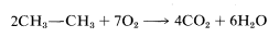 2 C H 3 C H 3 plus 7 O 2 goes to 4 C O 2 plus 6 H 2 O.