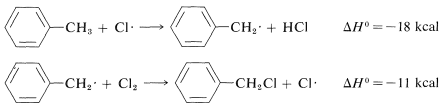 Top reaction: methyl benzene plus C L radical goes to benzene with a C H 2 radical substituent plus H C L with delta H of -18 kcal. Bottom reaction: Benzene with C H 2 radical plus C L 2 goes to benzene with C H 2 C L substituent plus C L radical with delta H of -11 kcal.