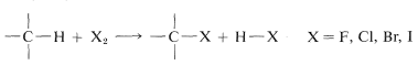 C bonded to an H plus X 2 goes to C bonded to the X plus H X. X= fluorine, chlorine, bromine or iodine.