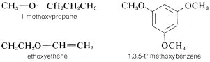 Top left: C H 3 single bond O single bond C H 2 C H 2 C H 3. Labeled 1-methoxypropane. Bottom left: C H 3 C H 2 O single bond C H double bond C H 2. Labeled ethoxyethene. Right: benzene ring with O C H 3 substituents on carbons 1, 3 and 5. Labeled 1,3,5-trimethyoxybenzene.