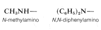 Izquierda: C H 3 N H dash; marcado con N-metilamino. Derecha: (C 6 H 5) 2 N guión; N, N-difenilamino.