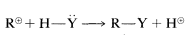 R cation plus H bonded to Y with a lone pair of electrons goes to R bonded to Y plus H cation.