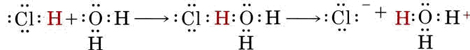 Lewis diagram of hydrochloric acid reacting with water showing the intermediate stage where HCl and water are combined. Hydrogen shares electron pairs with chlorine and oxygen.